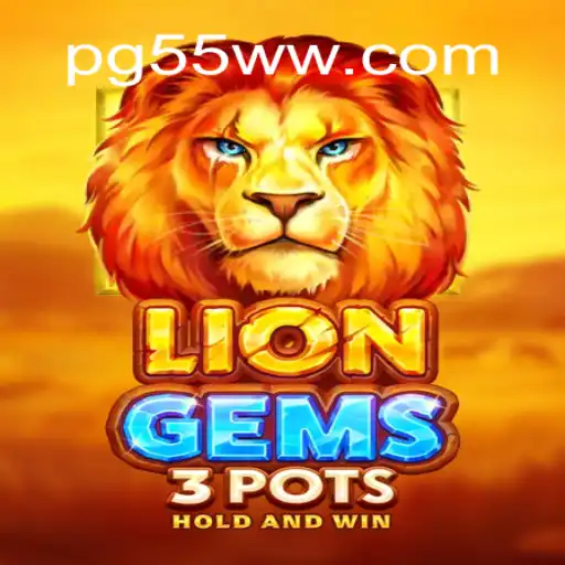 Discover the Exciting World of LionGems3pots at 55WW.COM Online Cassino Brasil #1